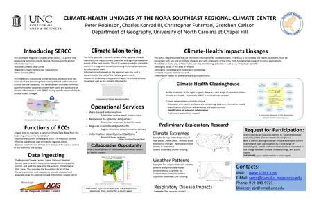 Introducing SERCC The Southeast Regional Climate Center (SERCC ) is part of the developing National Climate Service. NOAA supports a 3-tier information.