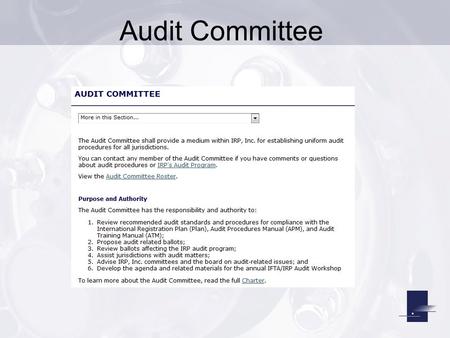 Audit Committee. Audit Committee Current Activities Plan and prepare for the 2014 IFTA/IRP Audit Workshop Assist the Compliance Audit Working Group (CAWG)