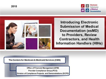 Introducing Electronic Submission of Medical Documentation (esMD)