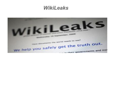 WikiLeaks. What is the effect of WikiLeaks for Freedom of Information? by Päivikki Karhula  WikiLeaks is an international non-profit.