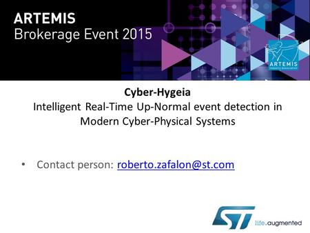 Cyber-Hygeia Intelligent Real-Time Up-Normal event detection in Modern Cyber-Physical Systems Contact person: