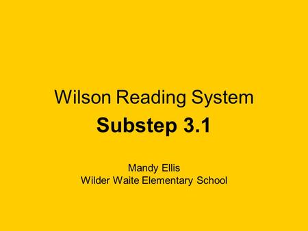Substep 3.1 Mandy Ellis Wilder Waite Elementary School