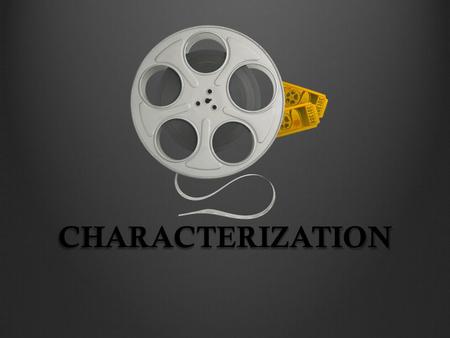 CHARACTERIZATION. Characterization is the way an author develops characters in a story. Sometimes authors use direct characterization, where they directly.