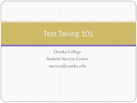 Ozarka College Student Success Center Test Taking 101.