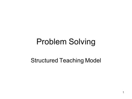 1 Problem Solving Structured Teaching Model. 2 See the world through the autism lens Understand Your Student’s autism.