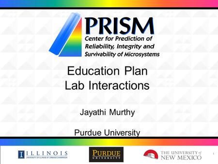 11 Education Plan Lab Interactions Jayathi Murthy Purdue University.