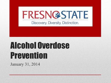 Alcohol Overdose Prevention January 31, 2014. Philip Dhanens May 21, 1994 – September 2, 2012.