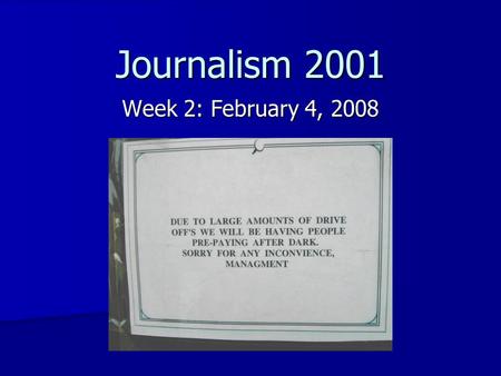 Journalism 2001 Week 2: February 4, 2008. Announcements Job Fairs Job Fairs –Link from my website:   –http://careers.d.umn.edu/