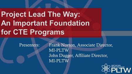 Project Lead The Way: An Important Foundation for CTE Programs