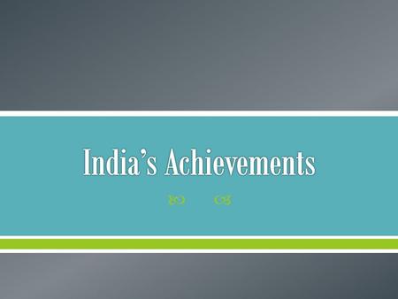 India’s Achievements.