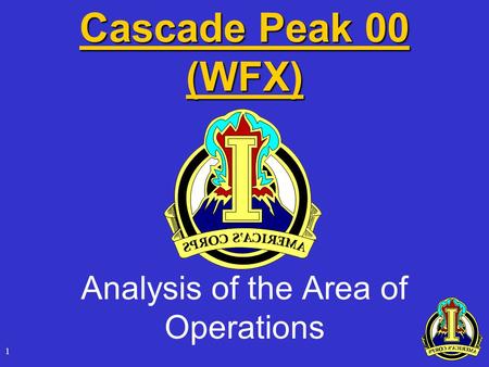 1 Cascade Peak 00 (WFX) Analysis of the Area of Operations.