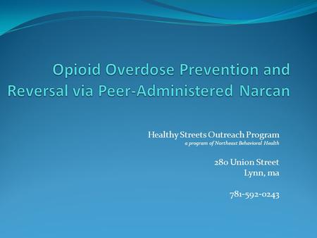 Opioid Overdose Prevention and Reversal via Peer-Administered Narcan