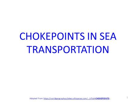 CHOKEPOINTS IN SEA TRANSPORTATION
