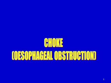 (OESOPHAGEAL OBSTRUCTION)