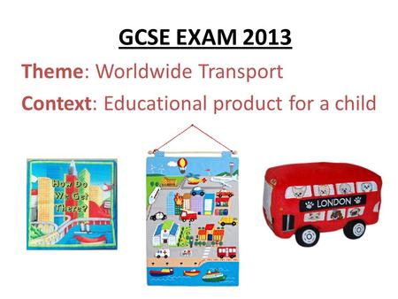 Theme: Worldwide Transport Context: Educational product for a child