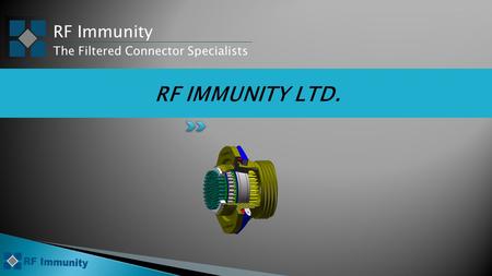 RF Immunity The Filtered Connector Specialists RF IMMUNITY LTD.