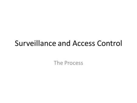 Surveillance and Access Control The Process. Step 1: Create RFP for Head-End and FOC RFP Submitted – 4 vendors submitted proposals Must have Genetec and.