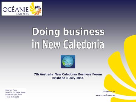 7th Australia New Caledonia Business Forum Brisbane 8 July 2011.