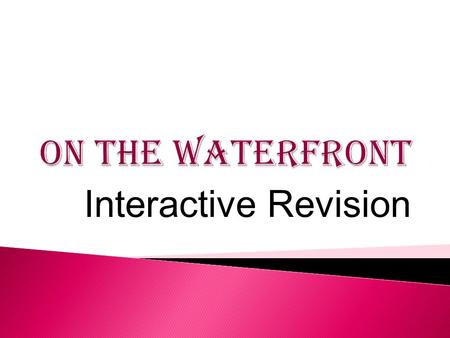 Interactive Revision. You will need a pen and paper to participate in this interactive revision.