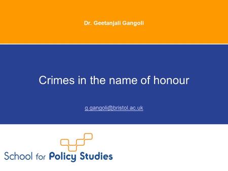 Dr. Geetanjali Gangoli Crimes in the name of honour