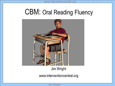 CBM: Oral Reading Fluency