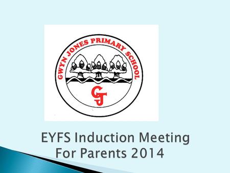 EYFS Induction Meeting For Parents 2014