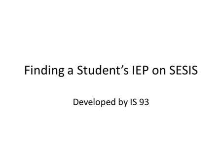 Finding a Student’s IEP on SESIS
