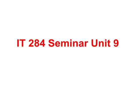 IT 284 Seminar Unit 9. One-Way Paging Systems The traditional way to handle paging is to have a network of powerful transmitters, all of which transmit.