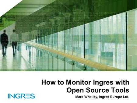 How to Monitor Ingres with Open Source Tools