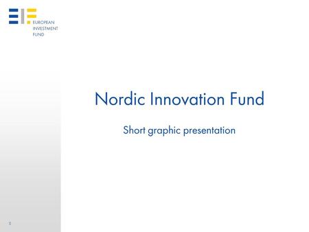 0 Nordic Innovation Fund Short graphic presentation.