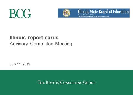 Illinois report cards Advisory Committee Meeting July 11, 2011.