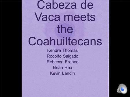 Cabeza de Vaca meets the Coahuiltecans