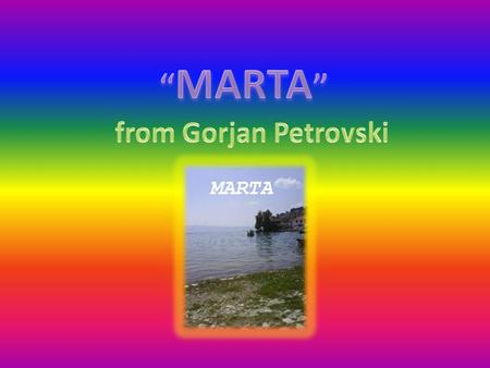 “MARTA” from Gorjan Petrovski.