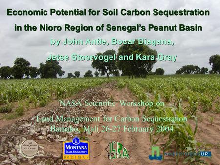 Economic Potential for Soil Carbon Sequestration in the Nioro Region of Senegal’s Peanut Basin by John Antle, Bocar Diagana, Jetse Stoorvogel and Kara.