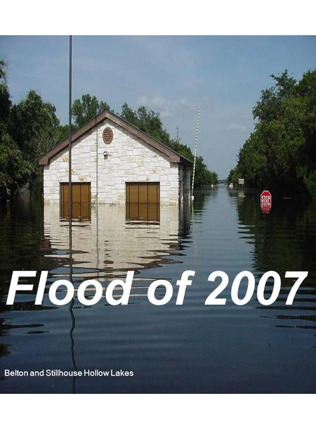 Flood of 2007 Belton and Stillhouse Hollow Lakes.
