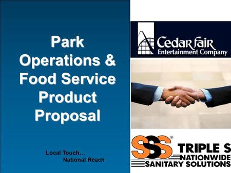 Park Operations & Food Service Product Proposal Local Touch… National Reach.