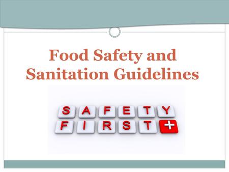 Food Safety and Sanitation Guidelines. Copyright Copyright © Texas Education Agency, 2012. All rights reserved. Copyright © Texas Education Agency, 2012.