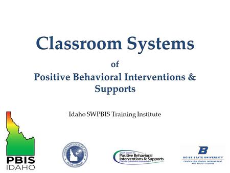 Classroom Systems of Positive Behavioral Interventions & Supports