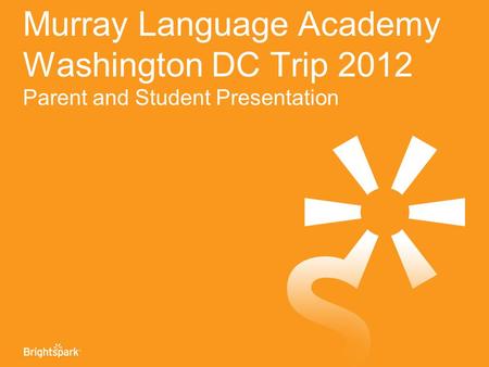 Murray Language Academy Washington DC Trip 2012 Parent and Student Presentation.