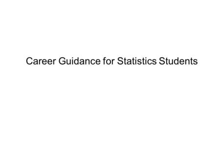 Career Guidance for Statistics Students. Computer Operators Monitor and control electronic computer and peripheral electronic data processing equipment.