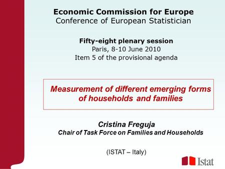Economic Commission for Europe Conference of European Statistician Fifty-eight plenary session Paris, 8-10 June 2010 Item 5 of the provisional agenda Measurement.
