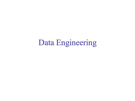 Data Engineering.