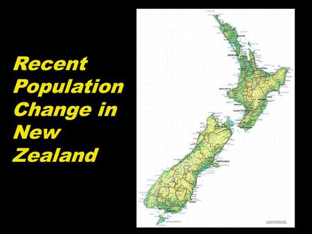 Recent Population Change in New Zealand. Population Growth in New Zealand.