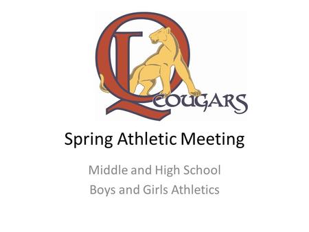 Spring Athletic Meeting Middle and High School Boys and Girls Athletics.