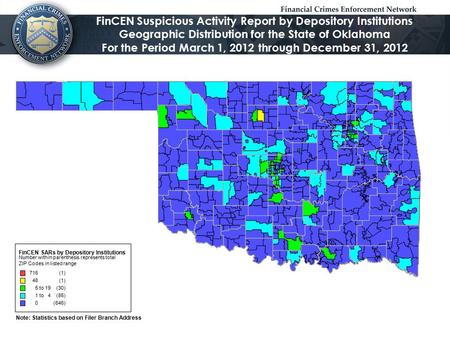 FinCEN Suspicious Activity Report by Depository Institutions Geographic Distribution for the State of Oklahoma For the Period March 1, 2012 through December.