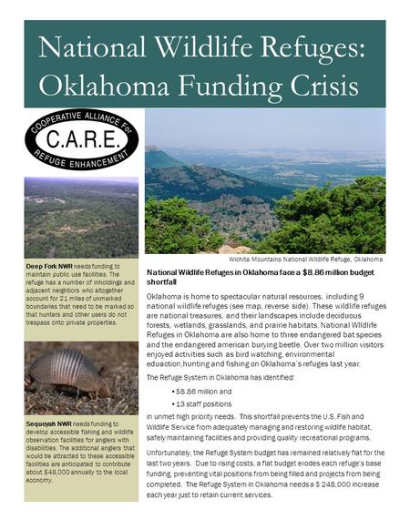 National Wildlife Refuges in Oklahoma face a $8.86 million budget shortfall Oklahoma is home to spectacular natural resources, including 9 national wildlife.