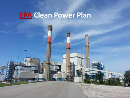 EPA Clean Power Plan. Emission Targets StateInterim Goal 2020-2029 Final Goal 2030 AECI 2013 Net Rate Interim Reduction Final Reduction Missouri 1,6211,5441,81117.4%21.3%