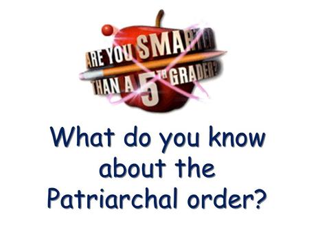 What do you know about the Patriarchal order? Are You Smarter Than a Deacon?