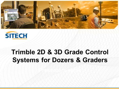 Trimble 2D & 3D Grade Control Systems for Dozers & Graders