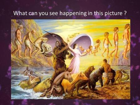 What can you see happening in this picture ?. Karma and Re-incarnation To define Karma and Moksha To explain re-incarnation To evaluate if reincarnation.